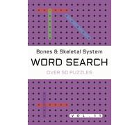 Bones & Skeletal System Word Search: Word Searches with Easy-to-Read Print about Human Bones, Skeletal System, and Anatomy | 6x9 Inches, 110 Pages | Great for Students, Teachers, and Curious Minds