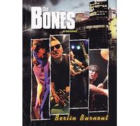 Bones The - Berlin Burnout (Limited Edition) (2 Dvd)
