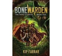 Bonewarden: The Song Eternal Book 1