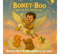 Boney-Boo e a Aventura no Céu: Uma aventura doce e emocionante entre nuvens fofas e estrelas brilhantes.