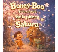 Boney-Boo et le secret de la pierre Sakura: Une douce histoire de printemps sur une pierre magique