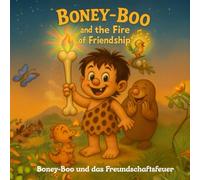 Boney-Boo und das Freundschaftsfeuer: Ein Retro-Bilderbuch über Mut, Freundschaft und Teamarbeit