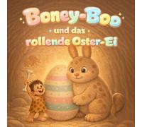 Boney-Boo und das rollende Oster-Ei: Lecken, rollen und öffnen. Ein erstes Mitmach-Bilderbuch mit Lautmalerei für Kinder von 2 bis 6 Jahren