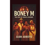 BONEY M: The Rise of Disco Legends