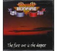Bonfire - CDS The First Cut Is The Deepest