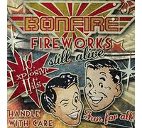 Bonfire - Fireworks...Still Alive!