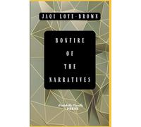 Bonfire of the Narratives