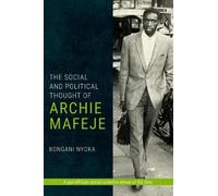 Bongani Nyoka The Social and Political Thought of Archie Mafe (Copertina rigida)