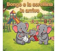 Bongo e la sorellina in arrivo