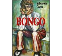 Bongo. Un affresco sconvolgente dell'animo umano e delle sue paure
