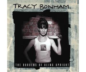 Bonham, Tracy - Burdens of Being Upright by Bonham, Tracy (1996) Audio CD