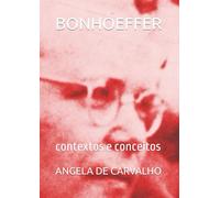BONHOEFFER: contextos e conceitos