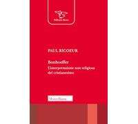 Bonhoeffer. L'interpretazione non religiosa del cristianesimo