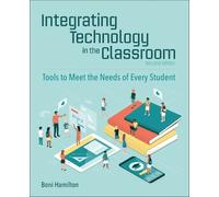 Boni Hamilton Integrating Technology in the Classroom (Tascabile)