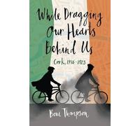 Boni Thompson While Dragging Our Hearts Behind Us (Tascabile)