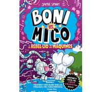 Boni vs. Mico 6. Boni vs. Mico i la reble·lió de les màquines