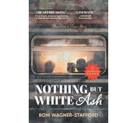 Boni Wagner-Stafford Nothing But White Ash (Tascabile)