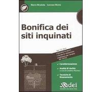 Bonifica dei siti inquinati. Con CD-ROM