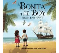 Bonita And The Boy From Far Away: Illustrated story book for children age 3-6