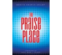 Bonita Andrea Shelby The Praise Place (Tascabile)
