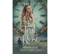 Bonita Clifton Time of the Rose (Tascabile) Twisted Rose Saga