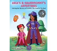 Bonita M Sparks Adams Aria Har Aria's & Grandmommy's Adventu (Copertina rigida)