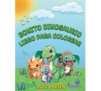 Bonito Dinosaurio Libro Para Colorear: Una Aventura En Color Por Un Adorable Mundo De Dinosaurios Para Niños De 3-5 Años