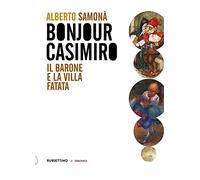 Bonjour Casimiro. Il barone e la villa fatata