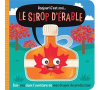 Bonjour! c'Est Moi... Le Sirop d'Érable