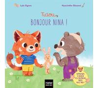 Bonjour Nina !: Apprends à signer tes premiers mots avec moi !