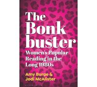 Bonkbuster, The: Women's Popular Reading in the Long 1980s