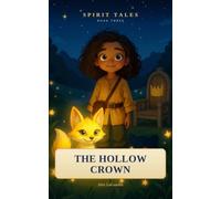 Bonn and the Hollow Crown: Spirit Tales, Book Three (The Imagination Edition)