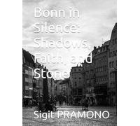 Bonn in Silence: Shadows, Faith, and Stone