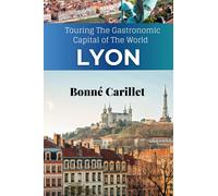 Bonné Carillet The New Lyon Travel Guide (Tascabile)