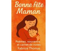 Bonne fête maman: Poèmes souvenirs et carnet de notes