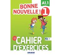 Bonne nouvelle ! 1 - Niv. A1.1 - Cahier + didierfle.app