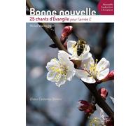 Libri Michel Wackenheim - Bonne Nouvelle - 25 Chants D'Evangile Pour L'Annee C