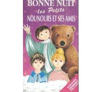 Bonne Nuit les Petits "Nounours et ses Amis"