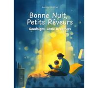 Bonne Nuit, Petits Rêveurs: Goodnight, Little Dreamers