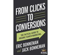 Bonneman Jack From Clicks To Conversions BOOK NUOVO