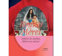Bonnes mères: Maternité, corps et société