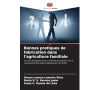 Bonnes pratiques de fabrication dans l'agriculture familiale: Un outil de gestion pour l'unité de production d'une coopérative familiale à Abaetetuba-Pa, Brésil