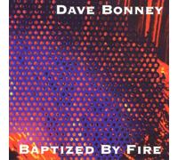 Bonney,Dave Feat. Duncan,Willie - Baptized By Fire