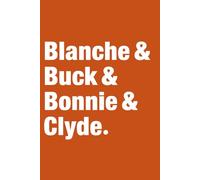 Bonnie and The Barrows: 6 x 9 Blank Lined Notebook Journal: Fun Theater Gift for Cast and Crew, Actors, Directors, Dancers, Teachers, Kids, and Adults