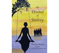 Bonnie Arnot The Devoted of Jasirey (Tascabile)