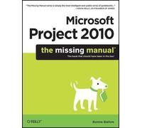 Bonnie Biafore Microsoft Project 2010 (Tascabile) Missing Manuals