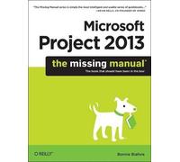 Bonnie Biafore Microsoft Project 2013: The Missing Manual (Tascabile)