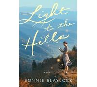 Bonnie Blaylock Light to the Hills (Tascabile)