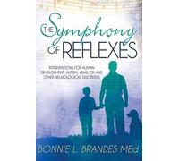 Bonnie Brandes M Ed The Symphony of Reflexes (Tascabile)