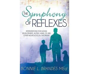 Bonnie Brandes M Ed The Symphony of Reflexes (Tascabile)